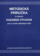 Metodická príručka k učebnici hudobnej výchovy pre 9. ročník ZŠ (Eva Langsteinová, kolektív)