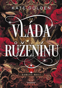 Vláda Růženínu (Kate Golden)