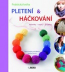 Pletení a háčkování - praktická príručka (Jaroslava Dovcová)