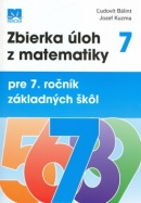 Zbierka úloh z matematiky pre 7. ročník ZŠ (Jozef Kuzma, Ľudovít Bálint)