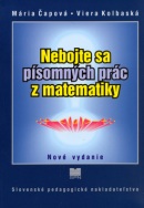 Nebojte sa písomných prác z matematiky (Viera Kolbaská, Mária Čapová)