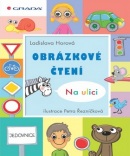 Obrázkové čtení Na ulici (Petra Řezníčková, Ladislava Horová)