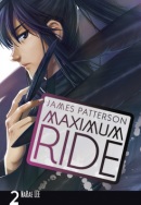 Maximum Ride: Manga 2 (James Patterson, Lee NaRae)
