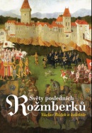 Světy posledních Rožmberků (Václav Bůžek)