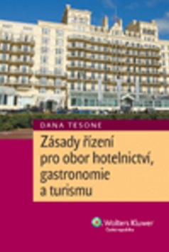 Zásady řízení pro obor hotelnictví, gastronomie a turismu (Dana Tesone)
