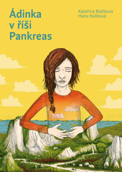 Ádinka v říši Pankreas (Kateřina Blažková; Hana Kalibová)