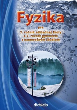 Fyzika - pre 7. ročník ZŠ (Viera Lapitková, Ľ. Morková, Václav Koubek, Milada Maťašovská)
