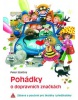 Pohádky o dopravních značkách (Peter Stoličný)