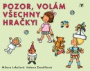 Pozor, volám všechny hračky (Milena Lukešová)