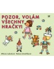Pozor, volám všechny hračky (Milena Lukešová)