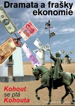Dramata a frašky ekonomie (Pavel Kohout)
