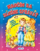 Naučím sa slušne správať (Daniela Reichstädterová)