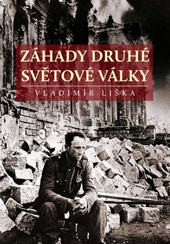 Záhady druhé světové války (Vladimír Liška)