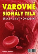 Varovné signály organizmu (Katarína Horáková)