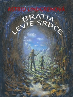 Bratia Levie srdce (Astrid Lindgren)