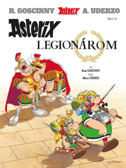 Asterix X - Asterix legionárom (René Goscinny)