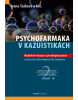 Psychofarmaka v kazuistikách - Modelové situace z preskripční praxe (Ivana Tašková; Klára Knápková; Věra Šantrůčková)