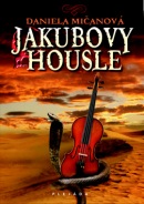 Jakubovy housle (Daniela Mičanová)