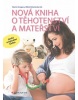 Nová kniha o těhotenství a mateřství (Martin Gregora; Miloš ml. Velemínský)
