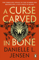 A Curse Carved in Bone (Danielle L. Jensen)