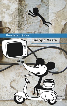 Hmatatelný čas (Giorgio Vasta)