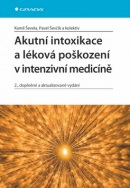 Akutní intoxikace a léková poškození v intenzivní medicíně (Pavel Ševčík, Pavel Ševčík, Kamil Ševela)