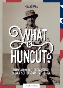 What is Huncút? (english) (Milan Čupka)