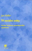 Tři sociální světy (1. akosť) (Jan Keller)