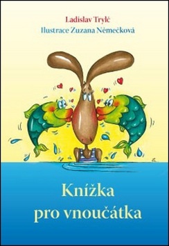 Knížka pro vnoučátka (Ladislav Trylč)
