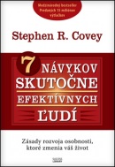 7 návykov skutočne efektívnych ľudí (Stephen R. Covey)