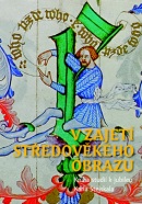 V zajetí středověkého obrazu (Jan Chlíbec, Klára Benešovská)