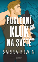 Poslední kluk (Sarina Bowen)