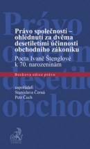 Právo společnosti-ohlédnutí za dvěma desetiletími účinnosti obchodního zákoník (Petr Čech, Stanislava Černá)