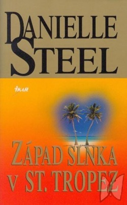 Západ Slnka v St.Tropez (Danielle Steel)
