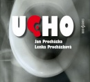 Ucho (audiokniha) (Jan Procházka, Lenka Procházková)
