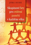 Skupinové hry pro cvičení paměti v každem věku (Jitka Suchá)
