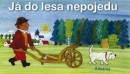 Já do lesa nepojedu (Olga Ptáčková)