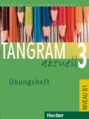 Tangram aktuell 3 Cvičebnica (Rosa-Maria Dallapiazza, Eduard von Jan, Til Schönherr)