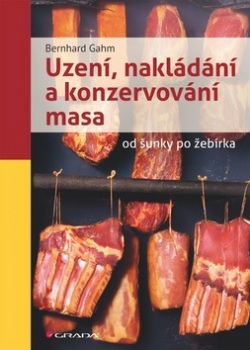 Uzení, nakládání a konzervování masa (Bernhard Gahm)