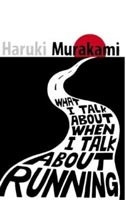 What I Talk About When I Talk About ... (Murakami, H.)
