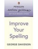 Penguin Writers' Guides: Improve Your Spelling (Davidson, G.)