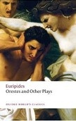 Orestes and Other Plays (OWC) (Euripides)