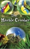 Marble Crusher (Morpurgo, M.)