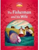 Classic Tales New Edition 2 Fisherman and his Wife (Penelope Ward)