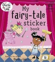 My Fairy Tale Sticker Book (Charlie and Lola) (Child, L.)