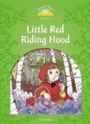Classic Tales New Edition 3 Little Red Riding Hood (Sue Arengo)