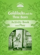 Classic Tales New Edition 3 Goldilocks and the Three Bears Activity Book (Sue Arengo)