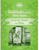 Classic Tales New Edition 3 Goldilocks and the Three Bears Activity Book (Sue Arengo)