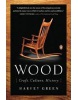 Wood: Craft, Culture, History (Green, H.)