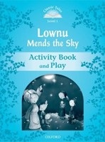 Classic Tales New Edition 1 Lownu Mends the Sky Activity Book (Sue Arengo)